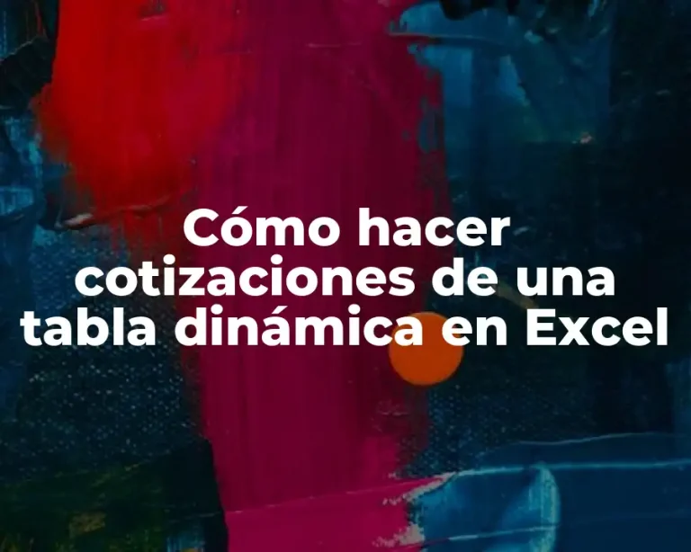 Cómo hacer cotizaciones de una tabla dinámica en Excel