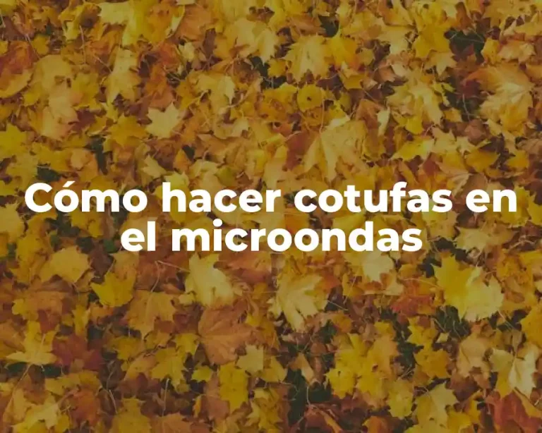 Cómo hacer cotufas en el microondas