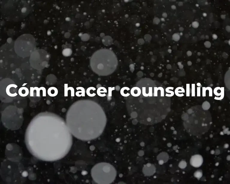 Cómo hacer counselling