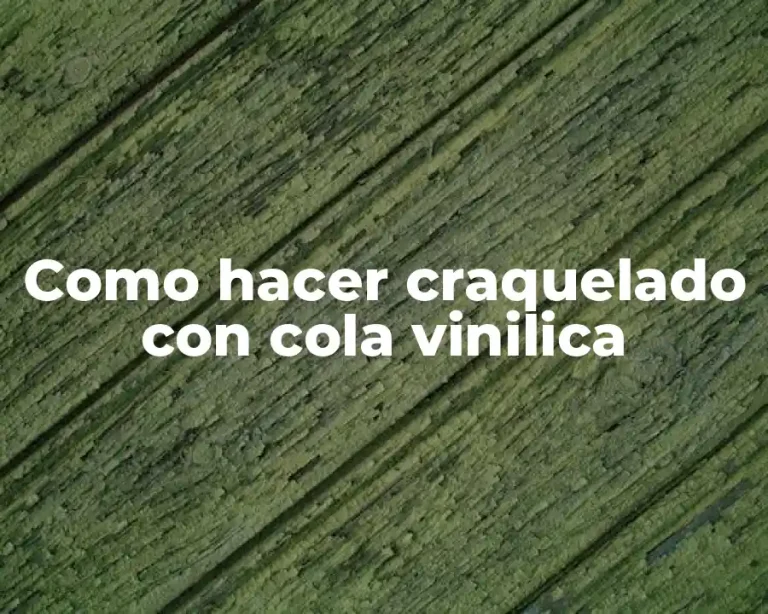 Como hacer craquelado con cola vinilica