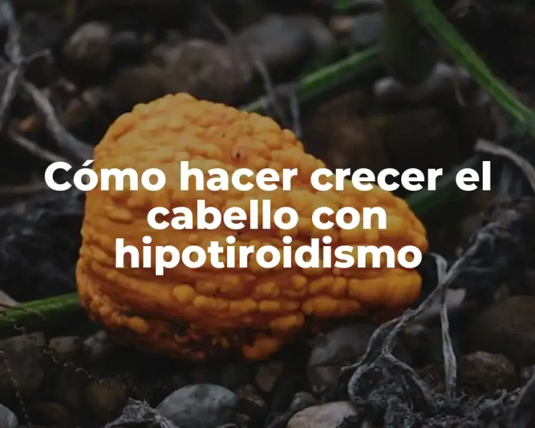 Cómo hacer crecer el cabello con hipotiroidismo