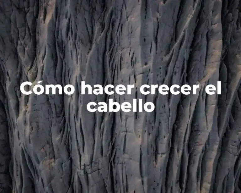 Cómo hacer crecer el cabello