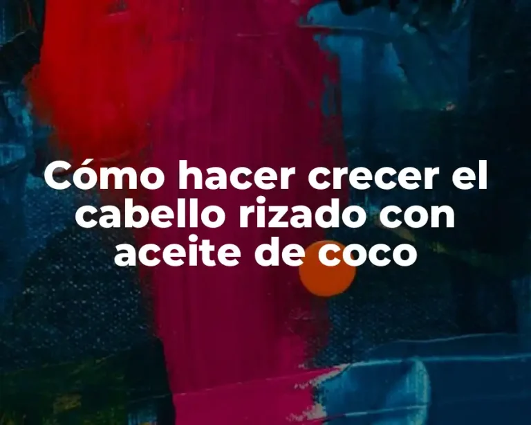 Cómo hacer crecer el cabello rizado con aceite de coco
