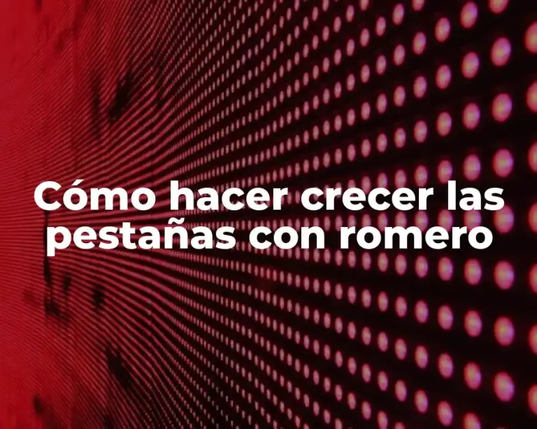 Cómo hacer crecer las pestañas con romero
