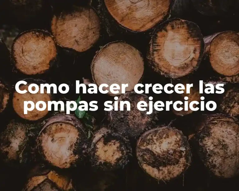 Como hacer crecer las pompas sin ejercicio