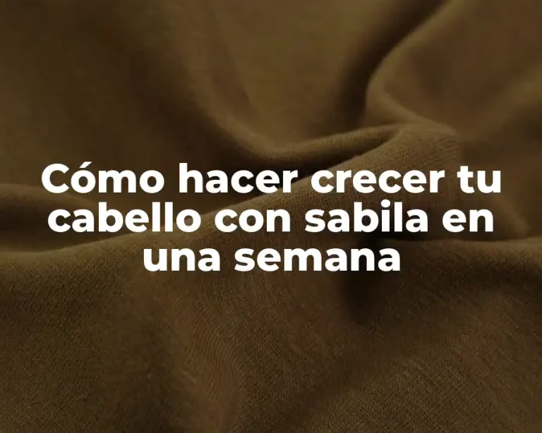 Cómo hacer crecer tu cabello con sabila en una semana