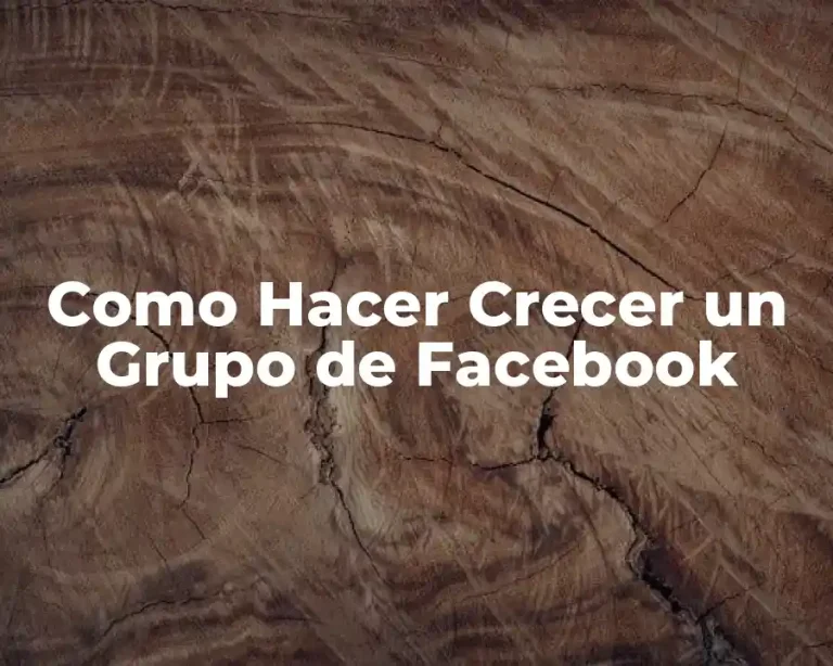 Como Hacer Crecer un Grupo de Facebook