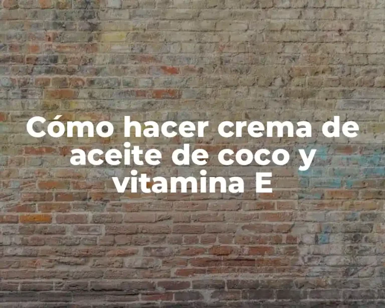 Cómo hacer crema de aceite de coco y vitamina E