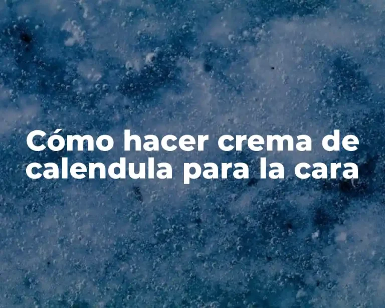 Cómo hacer crema de calendula para la cara