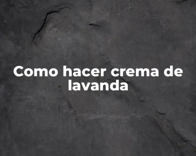 Como hacer crema de lavanda