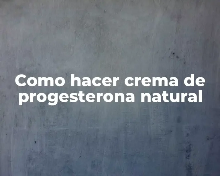 Como hacer crema de progesterona natural