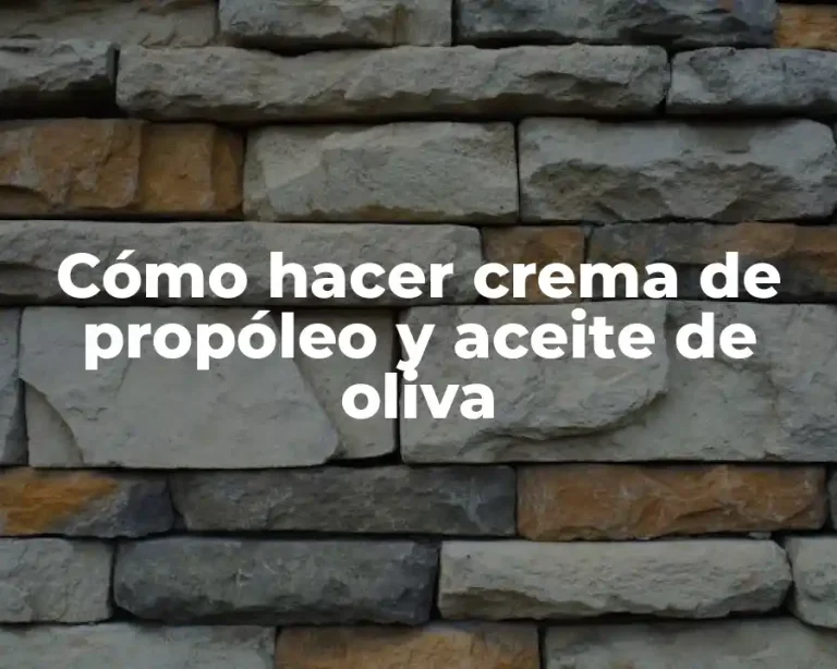 Cómo hacer crema de propóleo y aceite de oliva