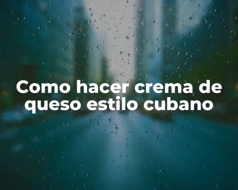 Como hacer crema de queso estilo cubano