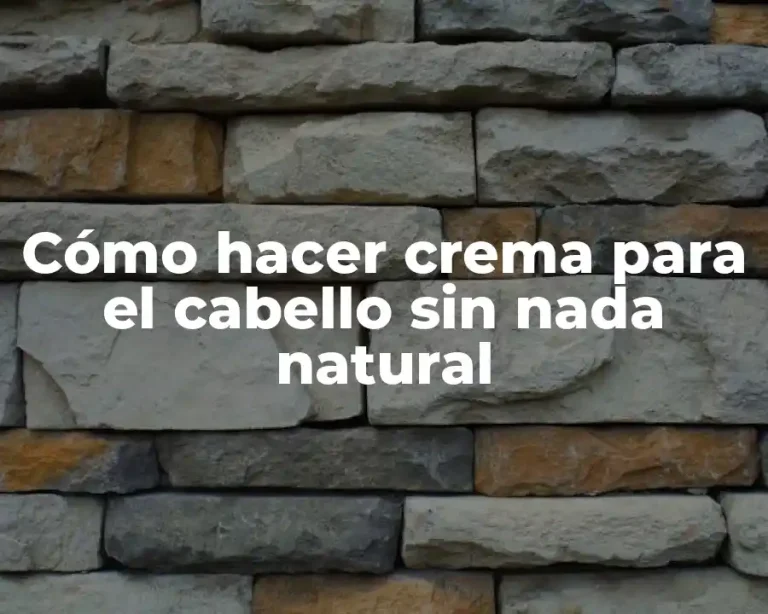 Cómo hacer crema para el cabello sin nada natural