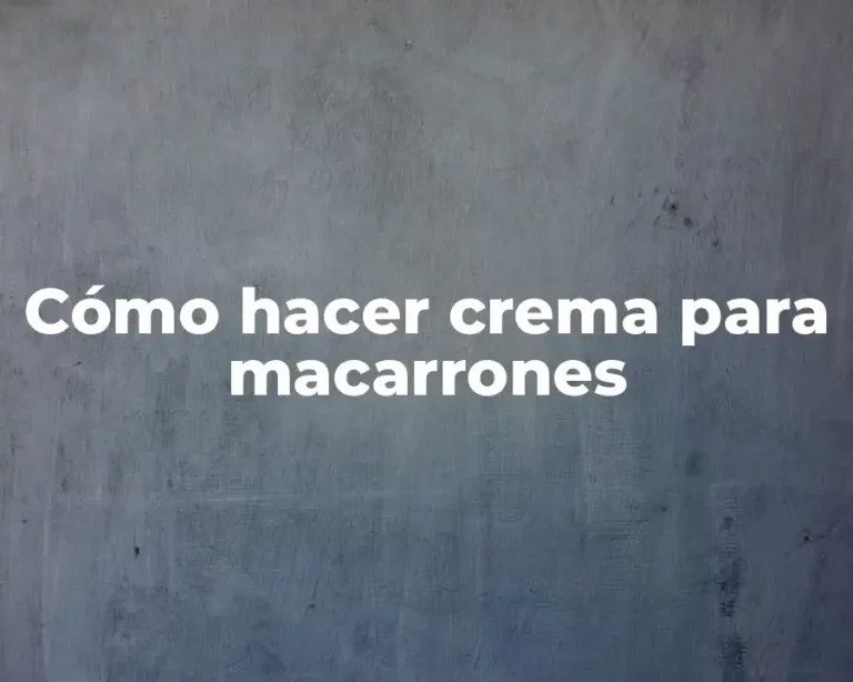 Cómo hacer crema para macarrones