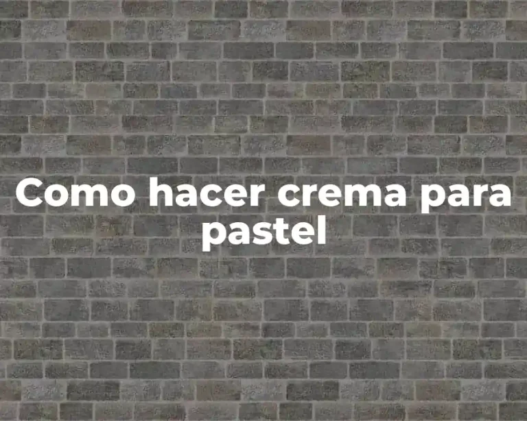 Como hacer crema para pastel