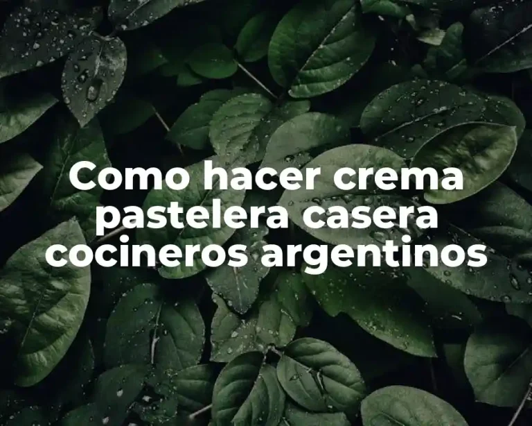 Como hacer crema pastelera casera cocineros argentinos