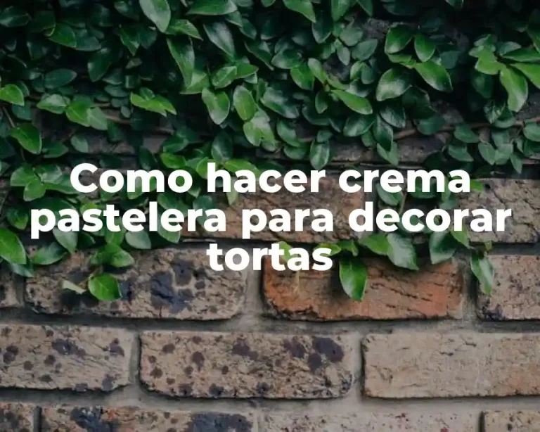 Como hacer crema pastelera para decorar tortas