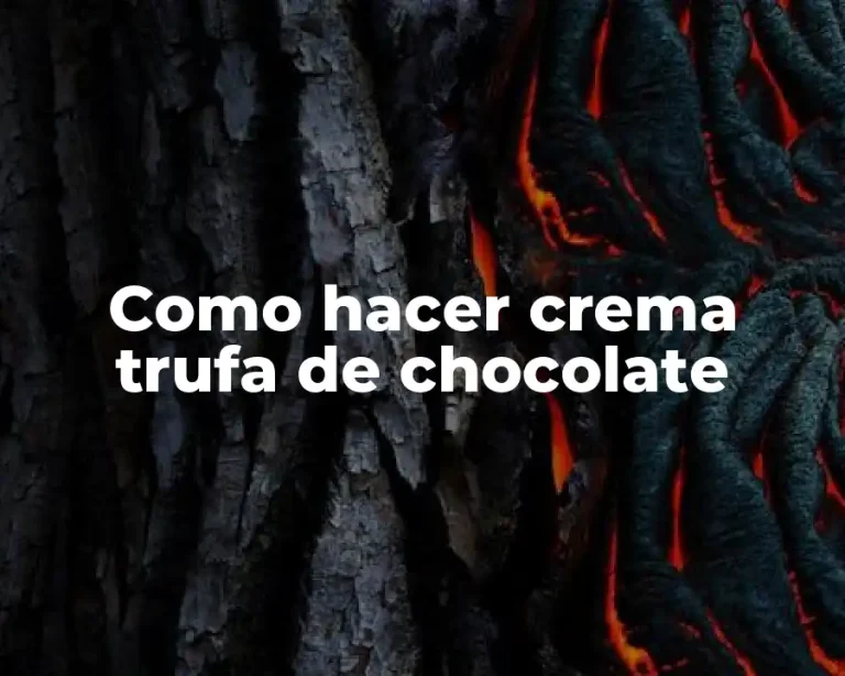 Como hacer crema trufa de chocolate