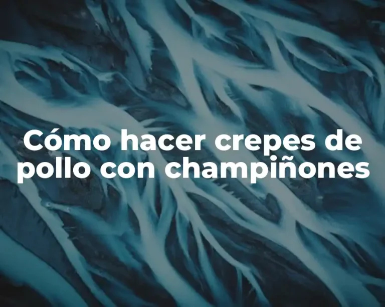 Cómo hacer crepes de pollo con champiñones