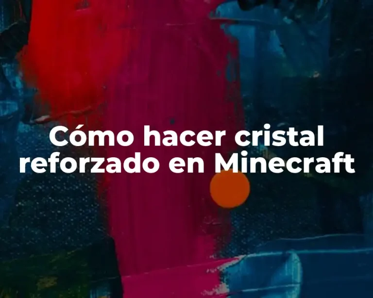 Cómo hacer cristal reforzado en Minecraft