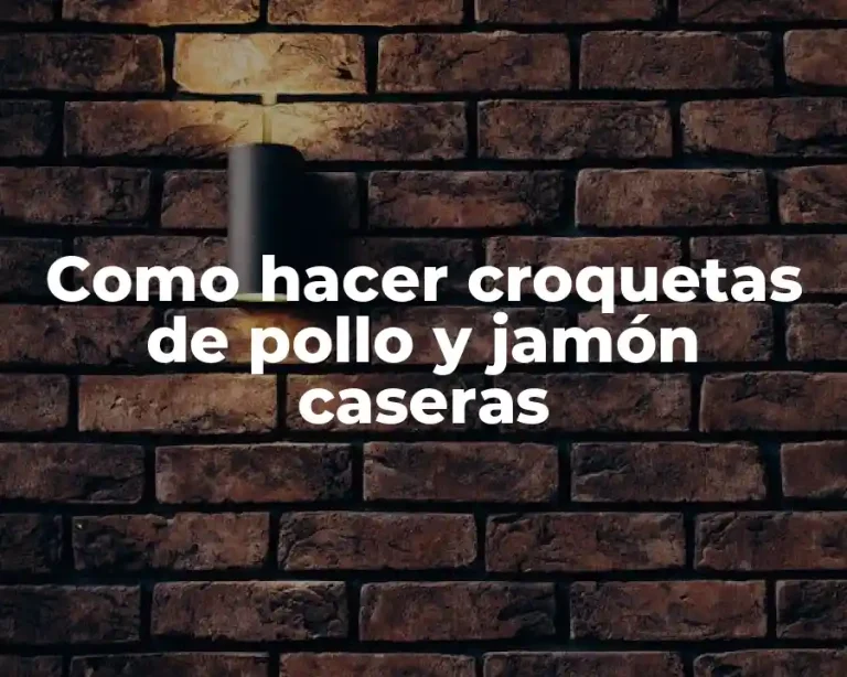 Como hacer croquetas de pollo y jamón caseras