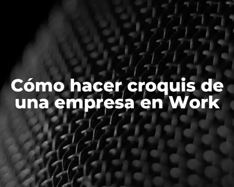 Cómo hacer croquis de una empresa en Work
