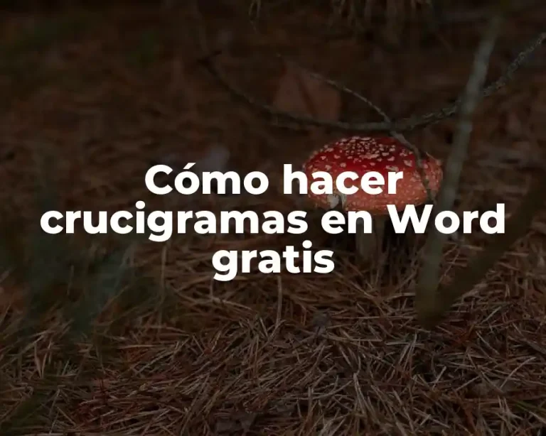 Cómo hacer crucigramas en Word gratis
