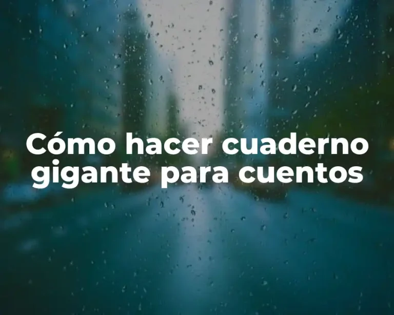 Cómo hacer cuaderno gigante para cuentos