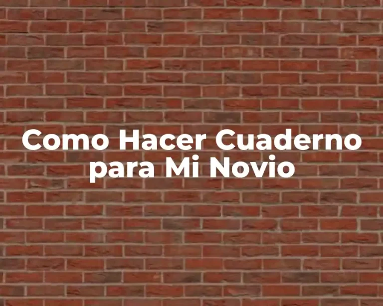 Como Hacer Cuaderno para Mi Novio