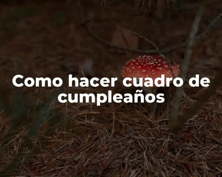 Como hacer cuadro de cumpleaños