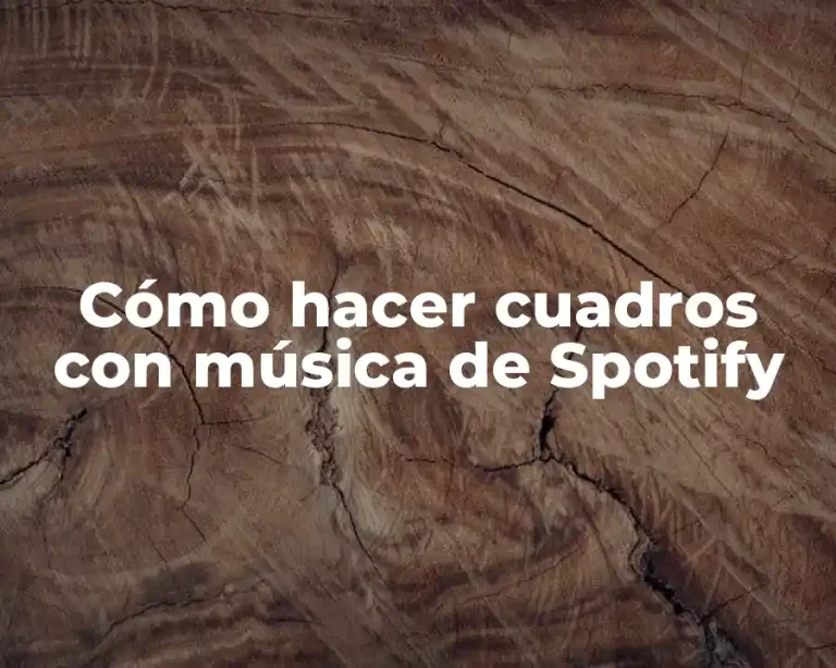 Cómo hacer cuadros con música de Spotify