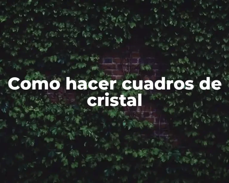 Como hacer cuadros de cristal