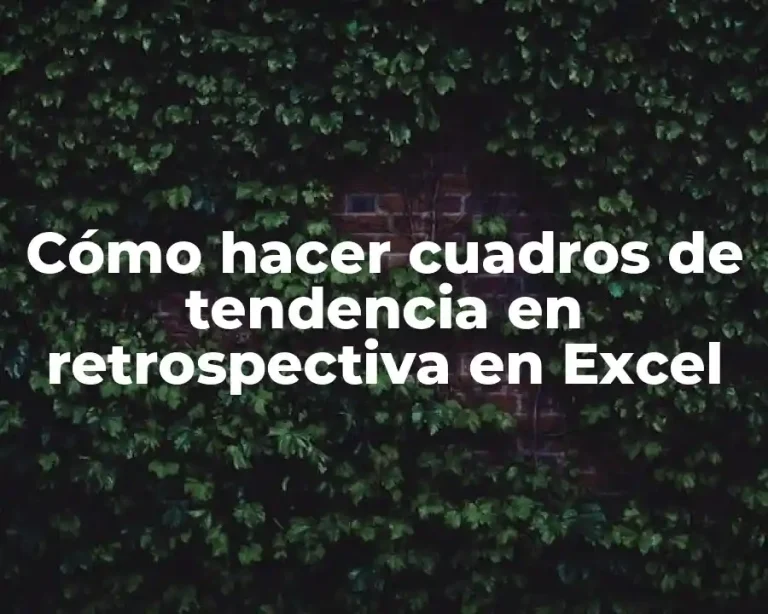 Cómo hacer cuadros de tendencia en retrospectiva en Excel
