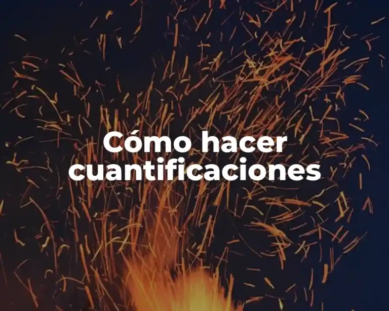 Cómo hacer cuantificaciones