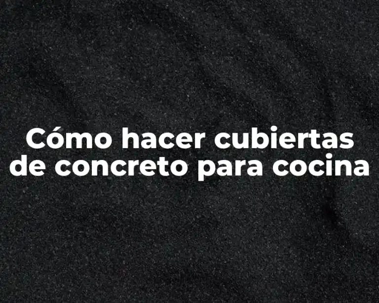 Cómo hacer cubiertas de concreto para cocina