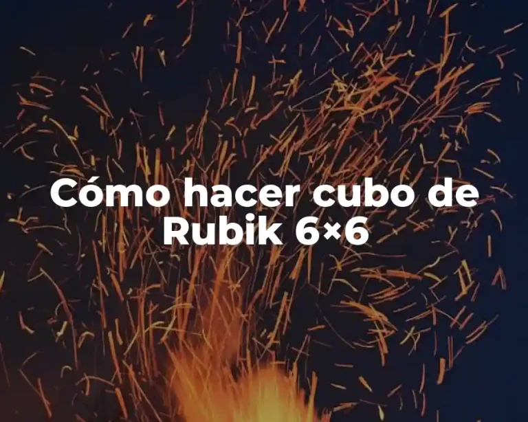 Cómo hacer cubo de Rubik 6×6