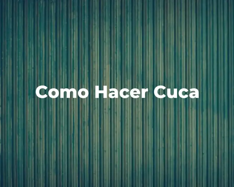 Como Hacer Cuca