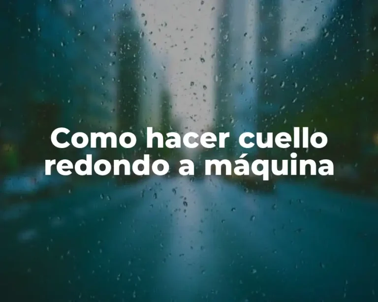 Como hacer cuello redondo a máquina