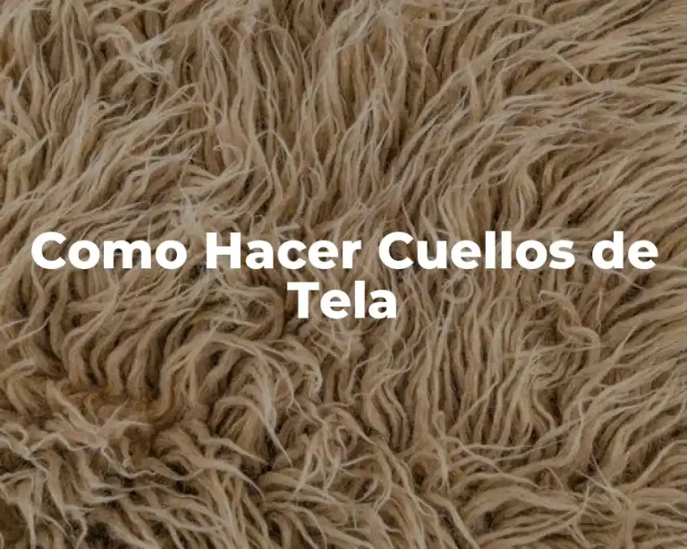 Como Hacer Cuellos de Tela