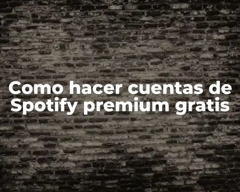 Como hacer cuentas de Spotify premium gratis