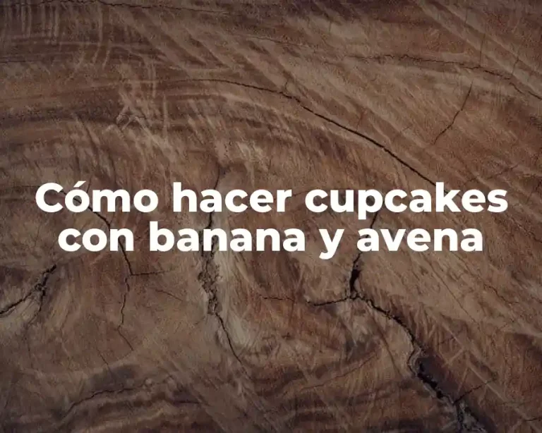 Cómo hacer cupcakes con banana y avena