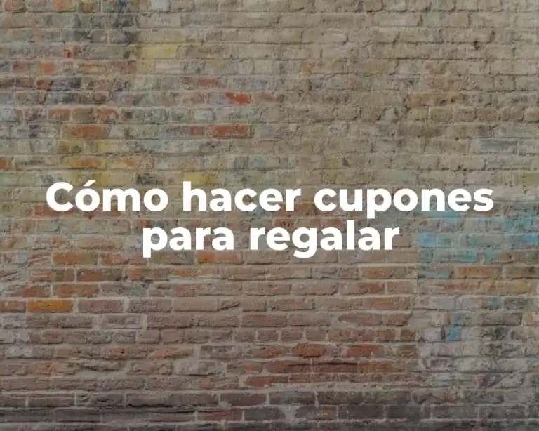 Cómo hacer cupones para regalar