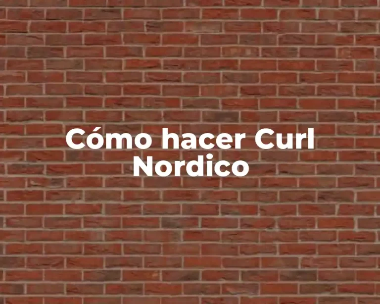 Cómo hacer Curl Nordico