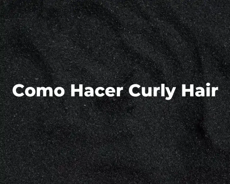 Como Hacer Curly Hair