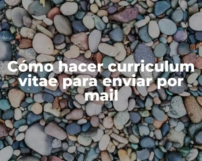 Cómo hacer curriculum vitae para enviar por mail