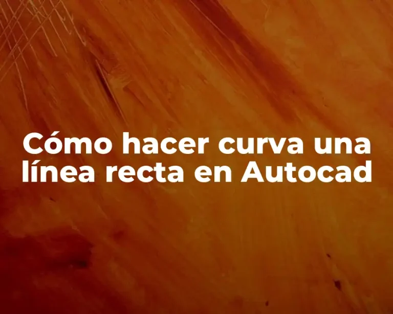 Cómo hacer curva una línea recta en Autocad
