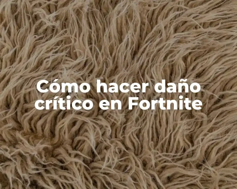 Cómo hacer daño crítico en Fortnite