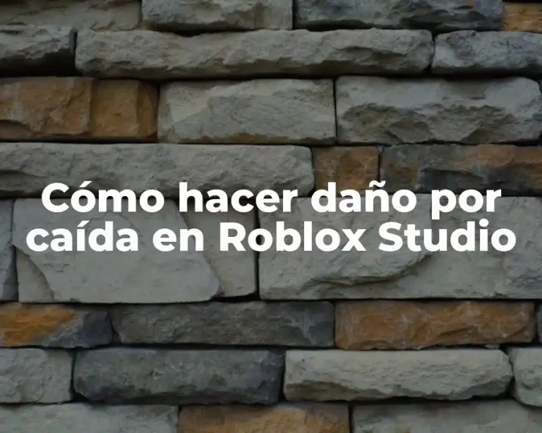 Cómo hacer daño por caída en Roblox Studio