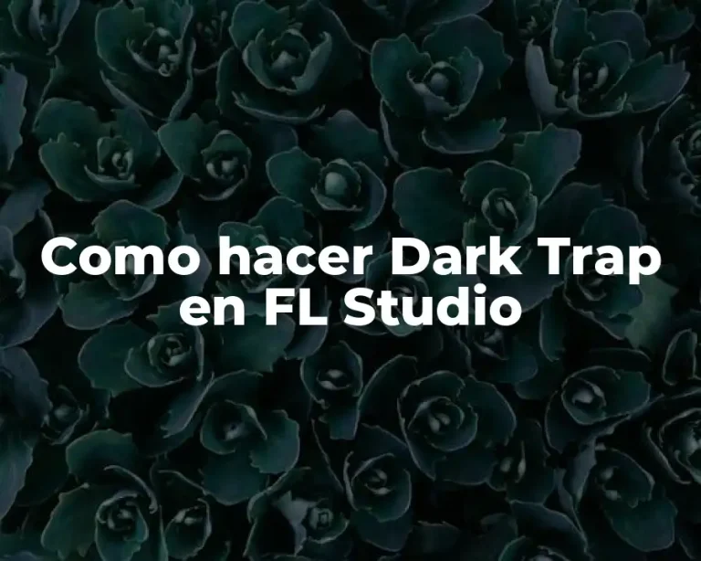 Como hacer Dark Trap en FL Studio